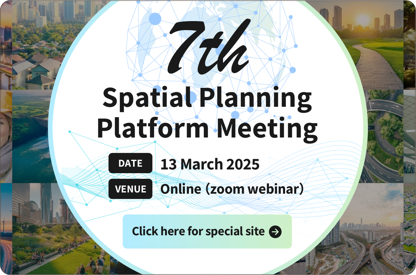 7th The Spatial Planning Platform (SPP)Meeting [DATE]13 March 2025 [VENUE]Online（zoom webinar）